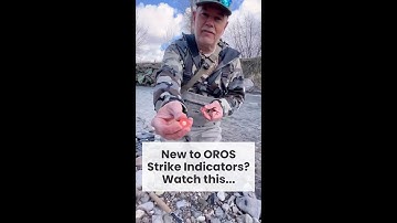 OROS Strike Indicators - Fly Fishing Strike Indicators, Finally Perfected