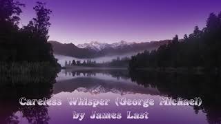 Careless Whisper (George Michael) by James Last