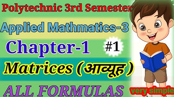 Applied Mathematics-3/ LECTURE-1/ Chapter-1 /Algebra of Matrices (part-1) Polytechnic 3rd semester.