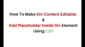 Empty Div Placeholder Contenteditable Using CSS Stylesheet