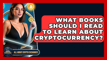 What Books Should I Read to Learn About Cryptocurrency? - All About Crypto Exchanges