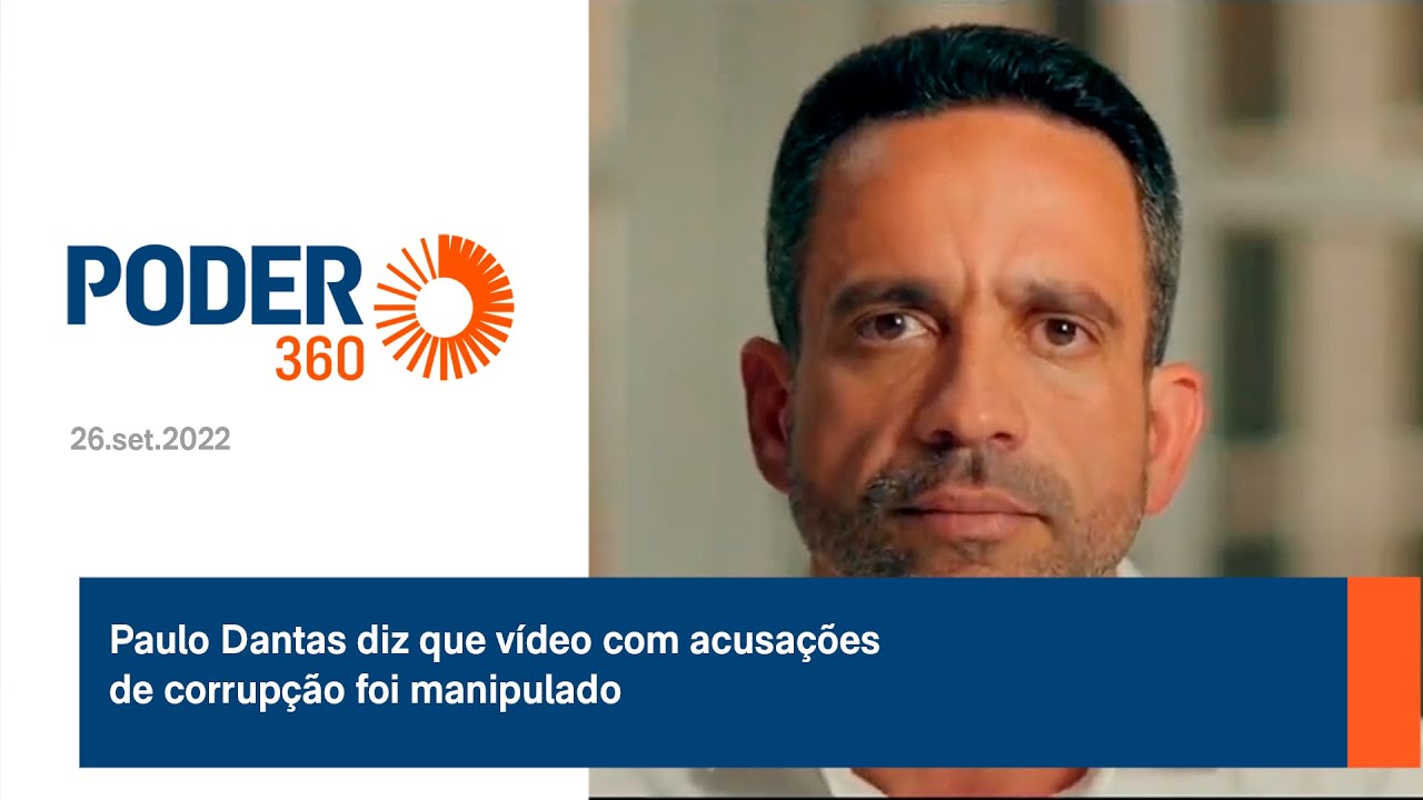 Paulo Dantas diz que vídeo com acusações de corrupção foi manipulado