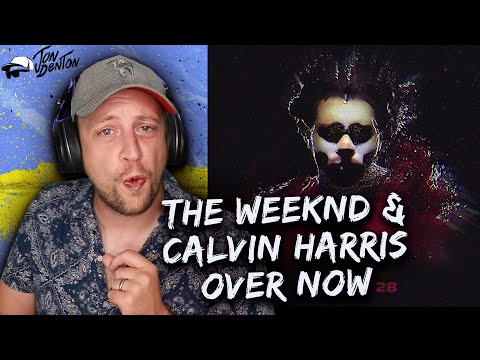 The Weeknd Calvin Harris Over Now REACTION