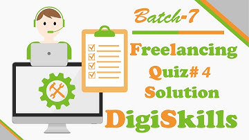 DigiSkills - Freelancing Quiz 4 solution Batch 7 | FRL101: Quiz#4 | Freelancing quiz 4 | Assi4u