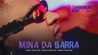 Kevin O Chris - Mina Da Barra Tamborzão Raiz Vol 2