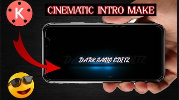 Cinematic Title Name Free Intro Make In Kinemaster Tutorial || Dark Eagle Editz ||