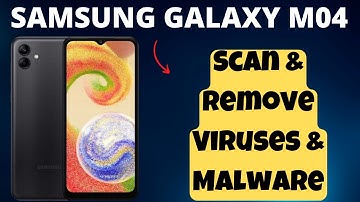 Samsung Galaxy M04 – How To Scan & Remove Viruses & Malware ✅ {SM-M045F}