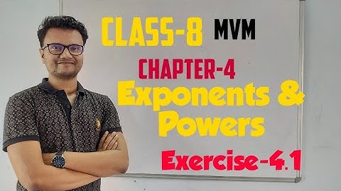 CLASS-8 (MVM)...Chapter-4...Exponents And Power...Exercise-4.1