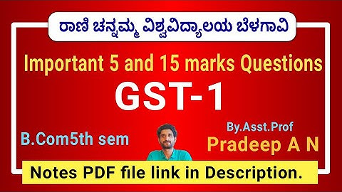 V7/GST-1/IMPORTANT 2,15  MARKS QUESTIONS ON GST-1 /B. com5th sem/RCUB. 2022