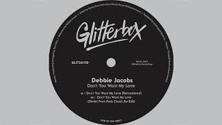 Debbie Jacobs &#39;Don&#39;t You Want My Love&#39; (Dimitri From Paris Classic Re-Edit)