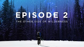 Ghosts of the Frank | Episode 2 | The Other Side of Wilderness