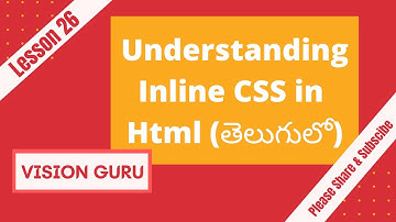 Understanding Inline CSS in Html | HTML in Telugu