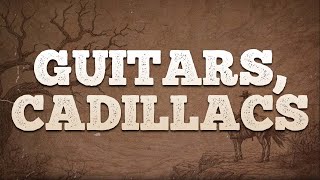 Dwight Yoakam - Guitars, Cadillacs / Lyrics