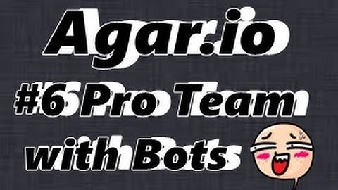 Agar.io #6 Pro Teaming with Bot