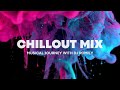 Chillout mix  musical journey with dj romily