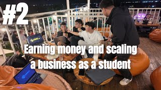 #2 How to earn money and scale a business as a student