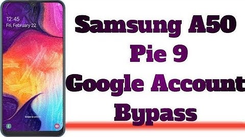SAMSUNG GALAXY A50 GOOGLE ACCOUNT BYPASS ANDROID 9.0 PIE