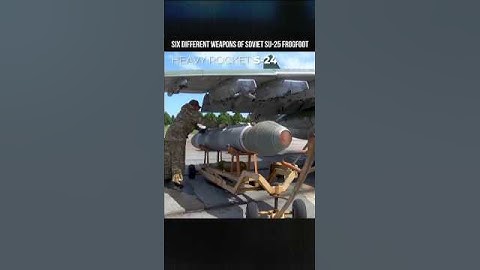 Six Different Weapons of Soviet Su-25 Frogfoot