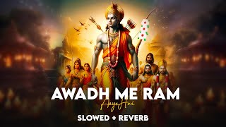 Awadh Me Ram Aaye Hai - (Slowed+Reverb) - Lofi Version | Lofi Bhajan | Bhakti Song | New Ram Bhajan