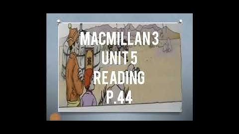 Macmillan 3 unit 5 reading section