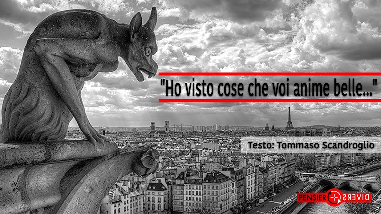 Ho Visto Cose Che Voi Umani Testo