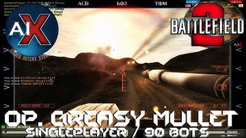 Battlefield 2: AIX 2.0 - Operation Greasy Mullet (90 Bot Singleplayer)
