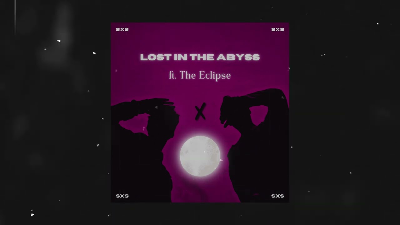Watch SXS - Lost in the Abyss ft. The Eclipse (Official Audio) on YouTube Watch SXS - Lost in the Abyss ft. The Eclipse (Official Audio) on YouTube
