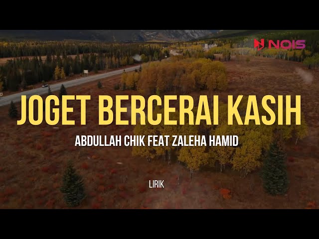 JOGET BERCERAI KASIH - ABDULLAH CHIK FT ZALEHA HAMID LIRIK | Lagu Pop Nostalgia Malaysia 90an class=