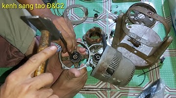 Sửa quạt đão bị mòn cốt bạc và hư tụ (kenh sang tao Đ&C2