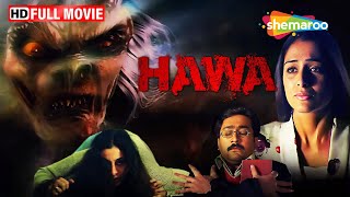 Hawa: रहस्यमय और रोमांचक कहानी, तब्बू की सबसे डरावनी मूवी | Tabu, MukeshTiwari, Hansika | Full Movie