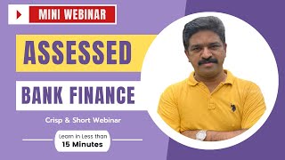 Mini Webinar | Learn Assessed Bank Finance in less than 15 Minutes | CA Raja Classes