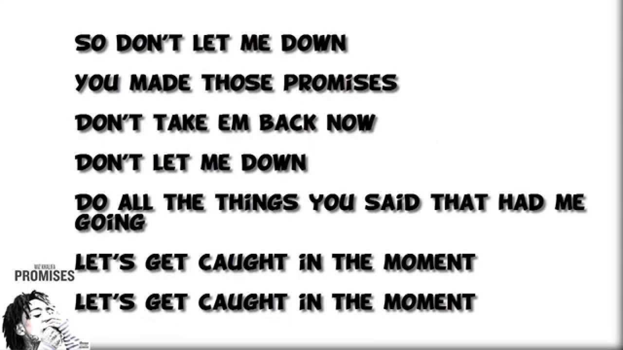 Текст песни халиф. Wiz khalifa Promises. Wiz khalifa im smoking everywhere i go Lyrics. Do do down make me say песня mp3. Do not Let it get you down.