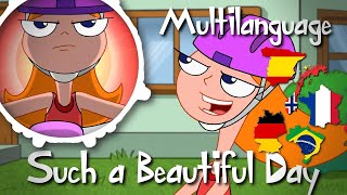 SUCH A BEAUTIFUL DAY | Phineas and Ferb (Multilanguage)