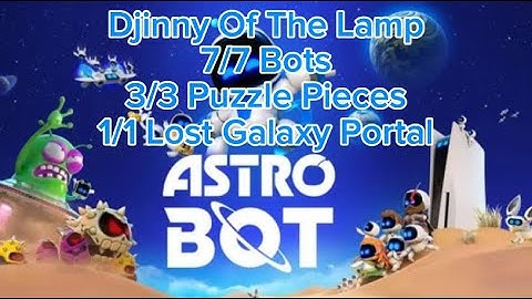 Djinny Of The Lamp - All Bots, Puzzle Pieces and Lost Galaxy Portals - Astro Bot