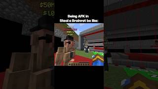 Being Afk In Steal A Brainrot Be Like
