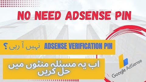 Verify Adsense Without Pin | How To Verify Adsense Pin Online