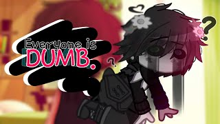 Everyone is DUmB. // Trend // Micheal & Bite Victim // Lazy— 🚶‍♂️