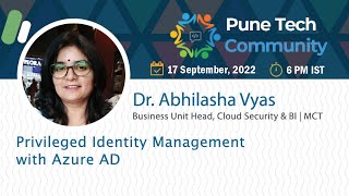 Privileged Identity Management with Azure AD by Dr. Abhilasha Vyas