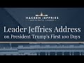 Leader Jeffries Address on President Trump's First 100 Days