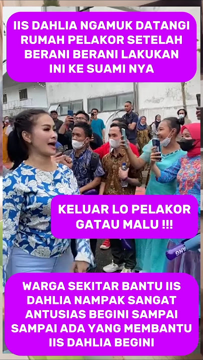 IIS DAHLIA LABRAK PELAKOR LAGI DI RUMAH NYA SAMPAI AMUK BEGINI #iisdahlia #shorts #short