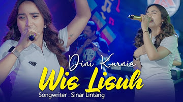 Dini Kurnia - Wis Lisuh [Official Live Music Video]