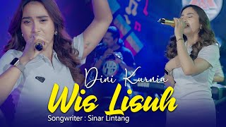 Dini Kurnia - Wis Lisuh [ Live ]