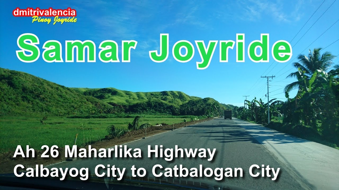 Pinoy Joyride - AH26 Calbayog to Catbalogan Samar Joyride