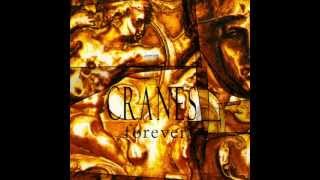 Video thumbnail of "CRANES - And Ever"