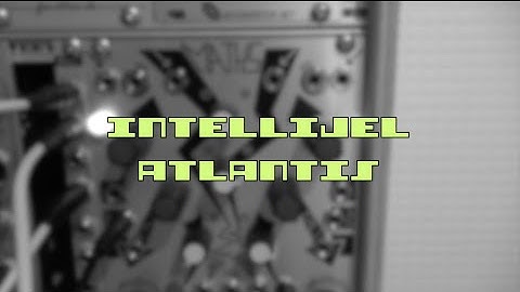 INTELLIJEL ATLANTIS FM (SEQUENCED BY BASSBOT TT303)