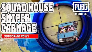 SQUAD HOUSE SNIPER CARNAGE PUBG MOBILE PUSH GAMEPLAY