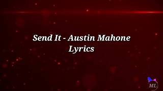Send It - Austin Mahone lyrics