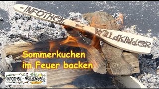 Nature Flow - Rezept Sommerkuchen Im Offenen Feuer Selber Backen