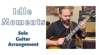 Idle Moments - Jazz Guitar Chord Melody