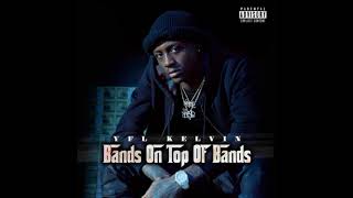 YFL Kelvin - Bands on Top of Bands